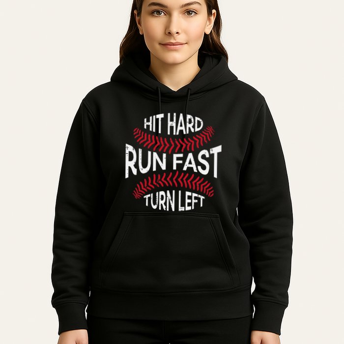 Hit Hard Run Fast Turn Left Funny Baseball Player Hoodie