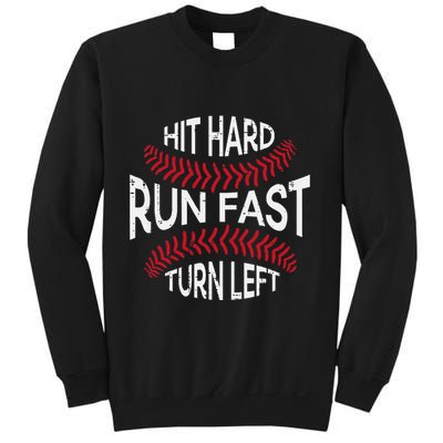 Hit Hard Run Fast Turn Left Funny Baseball Player Sweatshirt