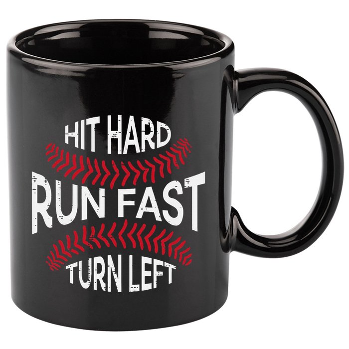 Hit Hard Run Fast Turn Left Funny Baseball Player 11oz C Handle Ceramic Mug