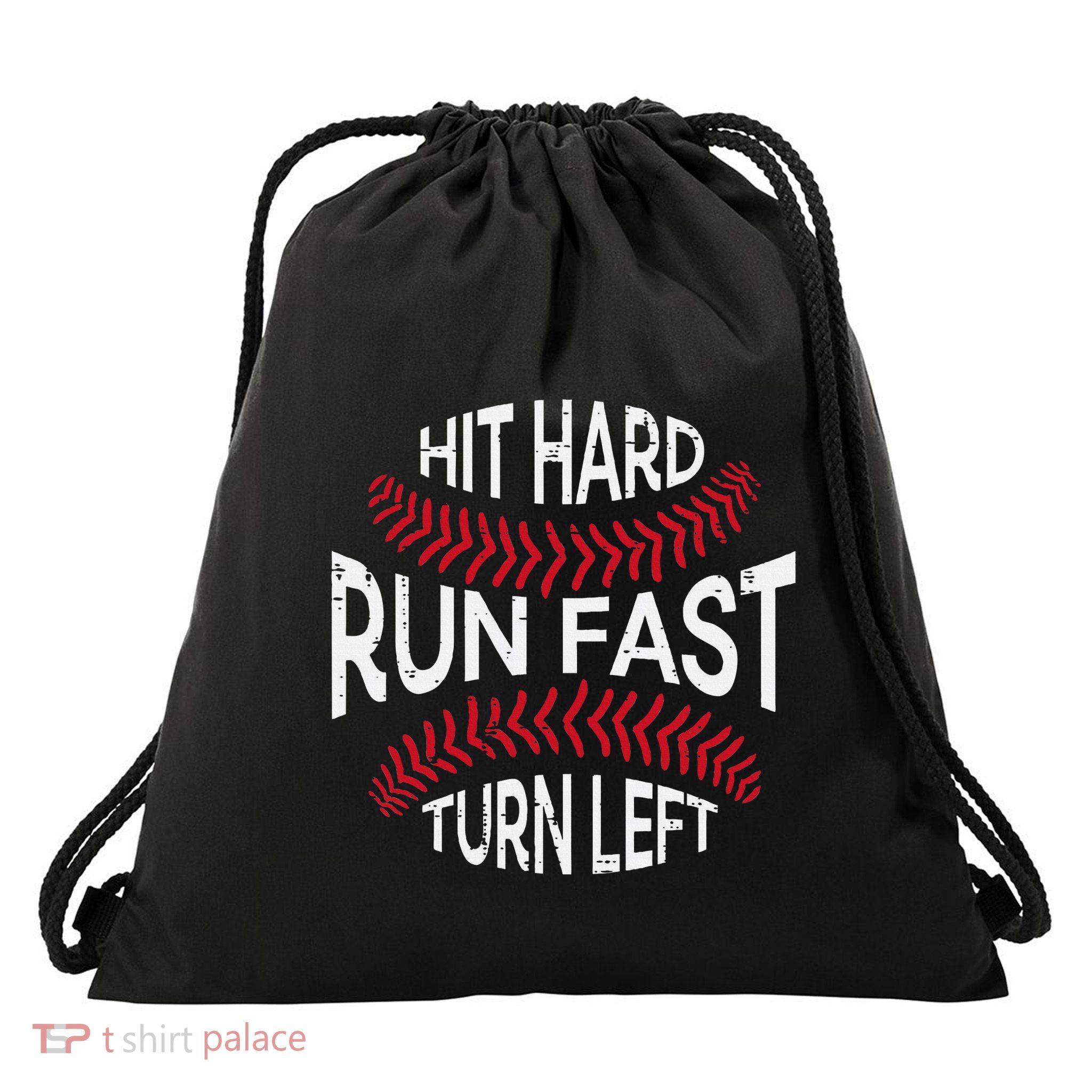 Hit Hard Run Fast Turn Left Funny Baseball Player Drawstring Bag