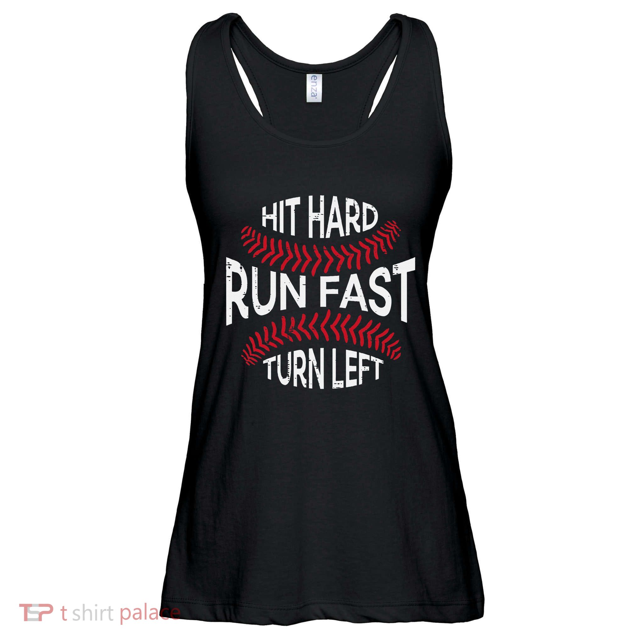 Hit Hard Run Fast Turn Left Funny Baseball Player Ladies Essential Flowy Tank