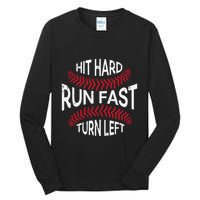 Hit Hard Run Fast Turn Left Funny Baseball Player Tall Long Sleeve T-Shirt