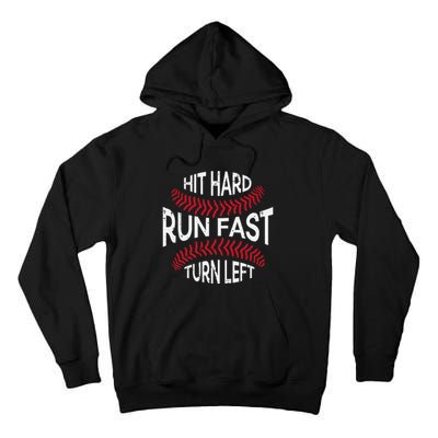 Hit Hard Run Fast Turn Left Funny Baseball Player Tall Hoodie