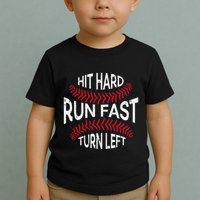 Hit Hard Run Fast Turn Left Funny Baseball Player Toddler T-Shirt