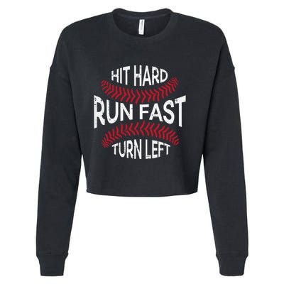 Hit Hard Run Fast Turn Left Funny Baseball Player Cropped Pullover Crew