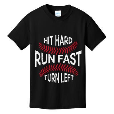 Hit Hard Run Fast Turn Left Funny Baseball Player Kids T-Shirt