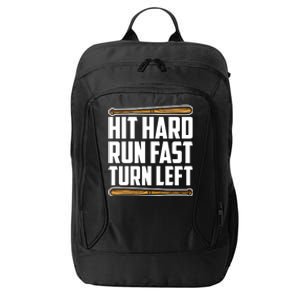 Hit Hard Run Fast Turn Left Gift Funny Baseball Player Gift City Backpack