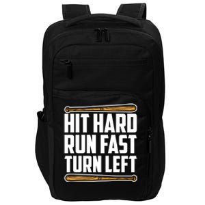 Hit Hard Run Fast Turn Left Gift Funny Baseball Player Gift Impact Tech Backpack