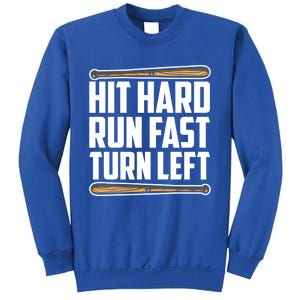 Hit Hard Run Fast Turn Left Gift Funny Baseball Player Gift Sweatshirt