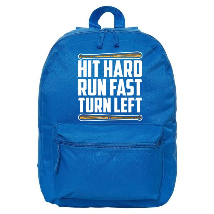 Hit Hard Run Fast Turn Left Gift Funny Baseball Player Gift 16 in Basic Backpack