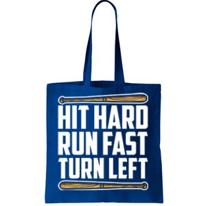 Hit Hard Run Fast Turn Left Gift Funny Baseball Player Gift Tote Bag