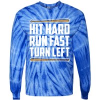 Hit Hard Run Fast Turn Left Gift Funny Baseball Player Gift Tie-Dye Long Sleeve Shirt