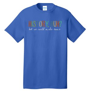 History Huh Red White And Royal Blue Tall T-Shirt