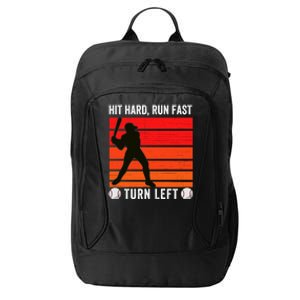 Hit Hard Run Fast Turn Left Funny Baseball Player Fan With S Great Gift City Backpack