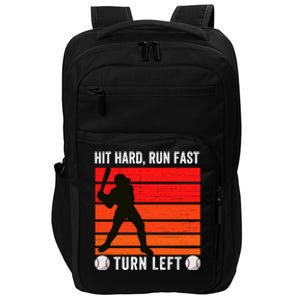 Hit Hard Run Fast Turn Left Funny Baseball Player Fan With S Great Gift Impact Tech Backpack