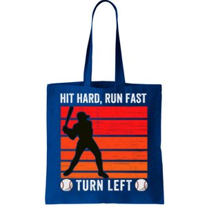 Hit Hard Run Fast Turn Left Funny Baseball Player Fan With S Great Gift Tote Bag