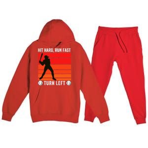 Hit Hard Run Fast Turn Left Funny Baseball Player Fan With S Great Gift Premium Hooded Sweatsuit Set