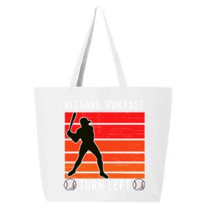 Hit Hard Run Fast Turn Left Funny Baseball Player Fan With S Great Gift 25L Jumbo Tote