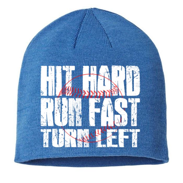 Hit Hard Run Fast Turn Left Funny Baseball Player Gift Funny Gift Sustainable Beanie