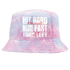 Hit Hard Run Fast Turn Left Funny Baseball Player Gift Funny Gift Tie-Dyed Bucket Hat