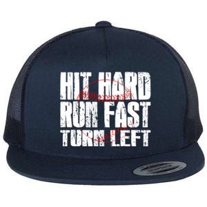 Hit Hard Run Fast Turn Left Funny Baseball Player Gift Funny Gift Flat Bill Trucker Hat