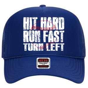 Hit Hard Run Fast Turn Left Funny Baseball Player Gift Funny Gift High Crown Mesh Back Trucker Hat