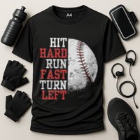Hit Hard Run Fast Turn Left Funny Baseball Player Fan Funny Performance Shirt