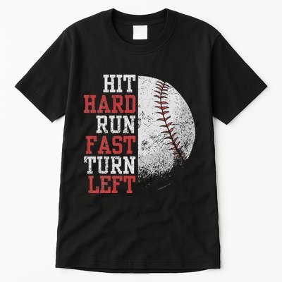 Hit Hard Run Fast Turn Left Funny Baseball Player Fan Funny Tall T-Shirt
