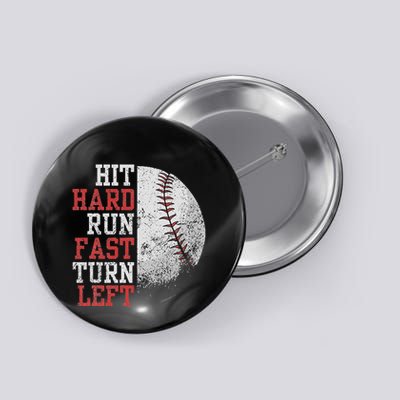 Hit Hard Run Fast Turn Left Funny Baseball Player Fan Funny Button