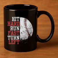 Hit Hard Run Fast Turn Left Funny Baseball Player Fan Funny 11oz C Handle Ceramic Mug