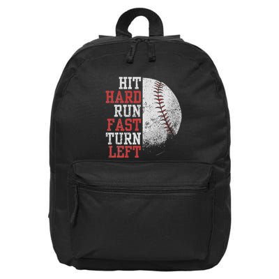 Hit Hard Run Fast Turn Left Funny Baseball Player Fan Funny 16 in Basic Backpack