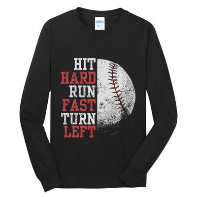 Hit Hard Run Fast Turn Left Funny Baseball Player Fan Funny Tall Long Sleeve T-Shirt
