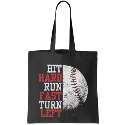 Hit Hard Run Fast Turn Left Funny Baseball Player Fan Funny Bag
