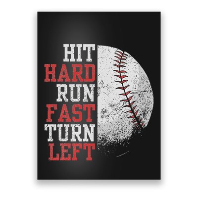Hit Hard Run Fast Turn Left Funny Baseball Player Fan Funny Poster