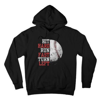 Hit Hard Run Fast Turn Left Funny Baseball Player Fan Funny Tall Hoodie