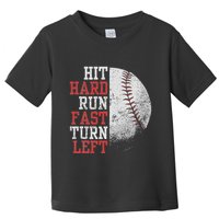 Hit Hard Run Fast Turn Left Funny Baseball Player Fan Funny Toddler T-Shirt
