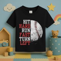Hit Hard Run Fast Turn Left Funny Baseball Player Fan Funny Toddler T-Shirt