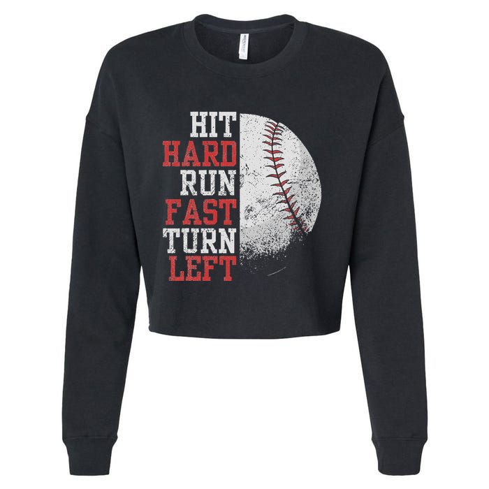 Hit Hard Run Fast Turn Left Funny Baseball Player Fan Funny Cropped Pullover Crew