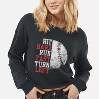 Hit Hard Run Fast Turn Left Funny Baseball Player Fan Funny Cropped Pullover Crew