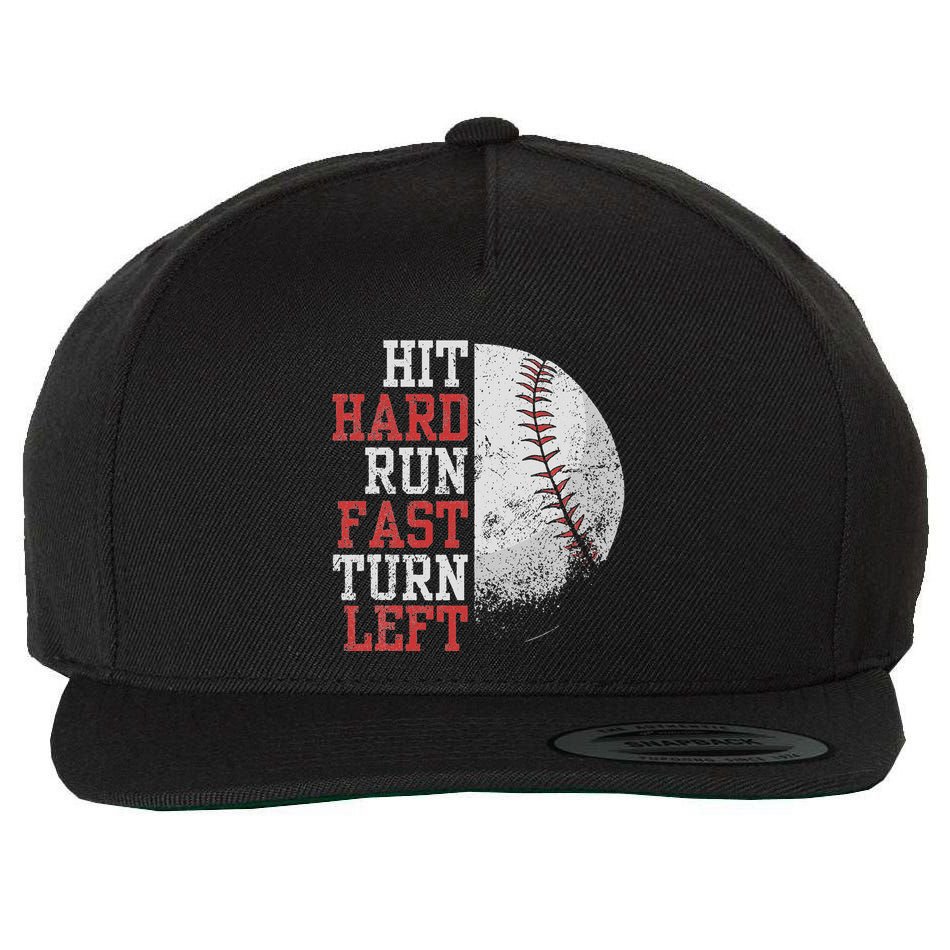 Hit Hard Run Fast Turn Left Funny Baseball Player Fan Funny Wool Snapback Cap
