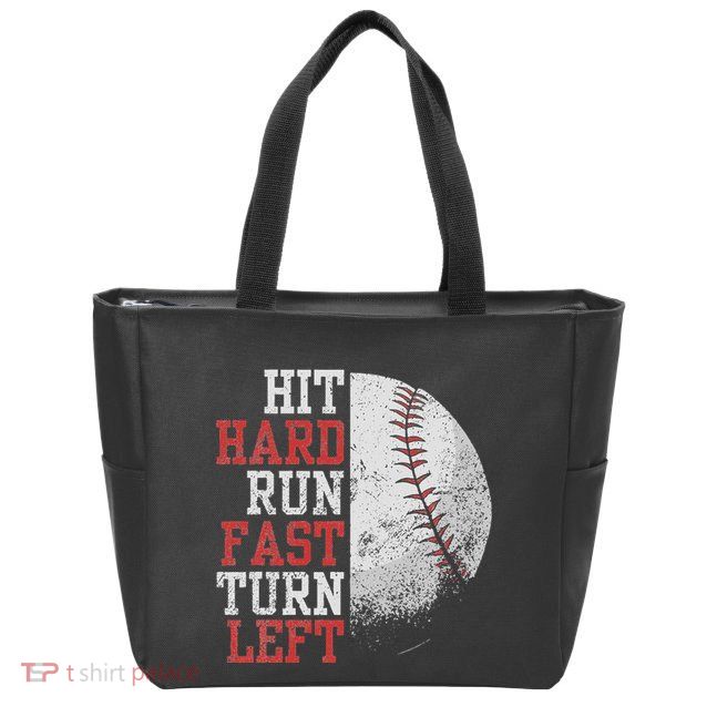 Hit Hard Run Fast Turn Left Funny Baseball Player Fan Funny Zip Tote Bag