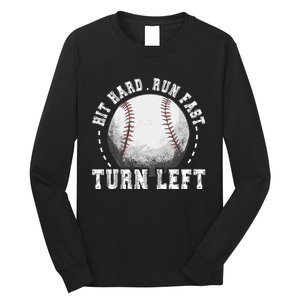 Hit Hard Run Fast Turn Left Baseball Player Long Sleeve Shirt