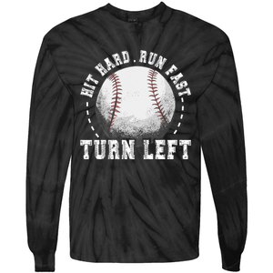 Hit Hard Run Fast Turn Left Baseball Player Tie-Dye Long Sleeve Shirt