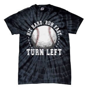 Hit Hard Run Fast Turn Left Baseball Player Tie-Dye T-Shirt