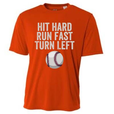 Hit Hard Run Fast Turn Left Funny Baseball Player Pitcher Gift Cooling Performance Crew T-Shirt