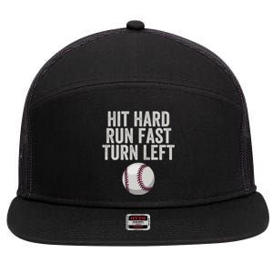 Hit Hard Run Fast Turn Left Funny Baseball Player Pitcher Gift 7 Panel Mesh Trucker Snapback Hat