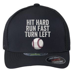 Hit Hard Run Fast Turn Left Funny Baseball Player Pitcher Gift Flexfit Unipanel Trucker Cap