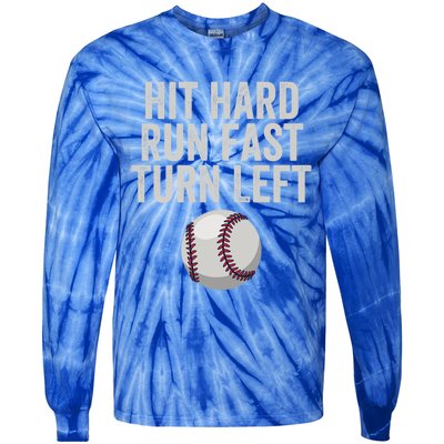 Hit Hard Run Fast Turn Left Funny Baseball Player Pitcher Gift Tie-Dye Long Sleeve Shirt