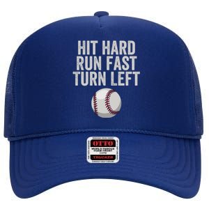 Hit Hard Run Fast Turn Left Funny Baseball Player Pitcher Gift High Crown Mesh Back Trucker Hat