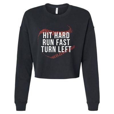 Hit Hard Run Fast Turn Left Baseball Player Cropped Pullover Crew